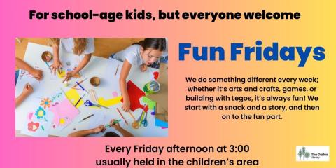 During the summer, Fun Fridays will be held at 3:00, usually in the Children's Wing.